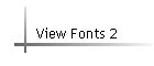 View Fonts 2